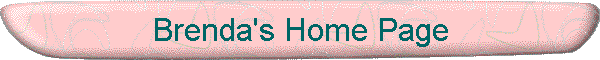 Brenda's Home Page